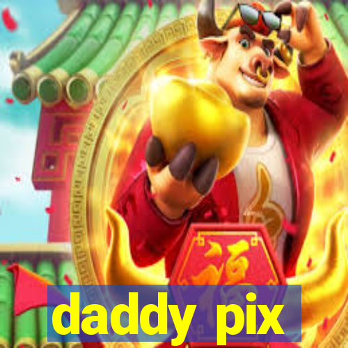 daddy pix